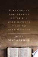 libro Diferencias Doctrinales Entre Los Carismáticos Y Los No Carismáticos